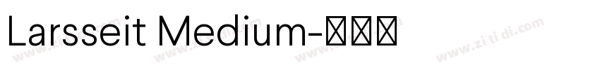 Larsseit Medium字体转换